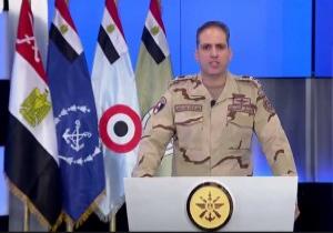 المتحدث العسكرى يعلن انطلاق العملية الشاملة سيناء 2018 للقضاء على الإرهاب