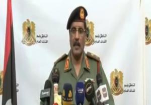 المتحدث باسم الجيش الليبى: ضرب الطائرة كلف الإرهاب 900 مليون دولار