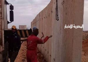 ليبيا تبدأ بناء جدار عازل على حدودها مع مصر