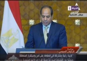السيسي: ليس لدينا أى صلة بما يحدث فى إثيوبيا ولا نتأمر على أحد