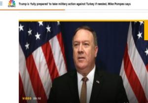 وزير الخارجية الأمريكى: ترامب مستعد لأى خيار عسكرى ضد تركيا حال احتاج الأمر
