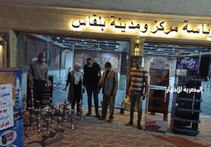 حملة ليلية لرفع الإشغالات وتنفيذ غلق المنشآت في بلقاس