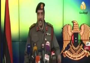 "متحدث الجيش الليبى" يقدم التعازى لمصر فى استشهاد معاون مباحث النزهة